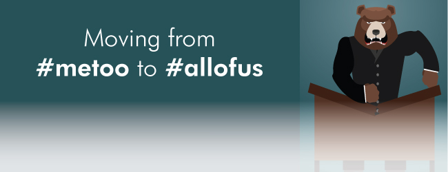 Moving from #metoo to #allofus: Stopping Sexual Harassment by Redefining Workplace Culture