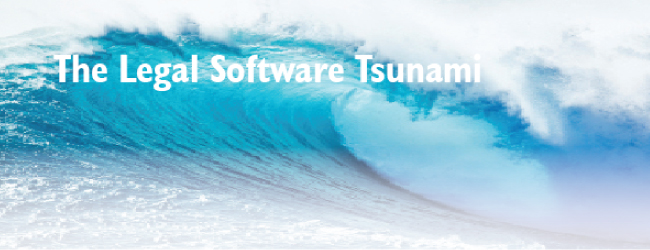 The Legal Software Tsunami