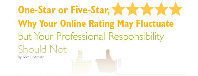 One-Star or Five-Star, Why Your Online Rating May Fluctuate but Your Professional Responsibility Should Not