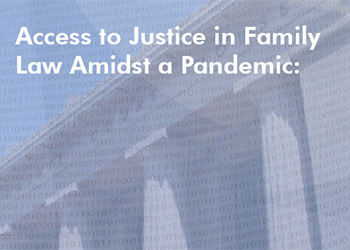 Access to Justice in Family Law Amidst a Pandemic