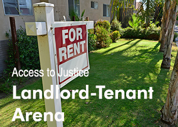 Access to Justice: Landlord-Tenant Arena